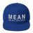 Mean Machine - Snapback Hat
